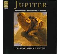 Antoine Forqueray - Forqueray: Jupiter (Orchestral Transcriptions & Chamber Music) /Charivari Agréable Simfonie
