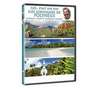 Antoine - Iles... était une fois - Îles lointaines de Polynésie, Australes, Tuamotu, Marquises, Gambier