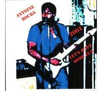 Antoine Rocks - Have Some Fun 2001