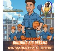 Antoine & Tamika: Building Big Dreams (Designed to Shine! Series)