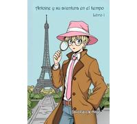 Antoine y su aventura en el tiempo: Edición a color