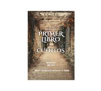 Antologia 2025: Nuestro Primer Libro de Cuentos