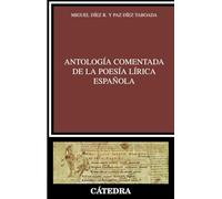 Antologia comentada de la poesia lirica espanola/ Commented Anthology of the Spanish Lyric Poetry (Critica y Estudios Literarios/ Critisism and Literary Studies)