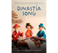 Antología de canciones de la dinastía Song (Canciones de la China antigua)
