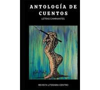 Antología de Cuentos "Letras Caminantes"