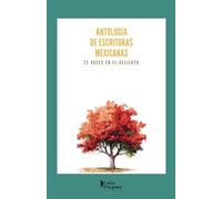 Antología de Escritoras Mexicanas: 32 voces en el desierto