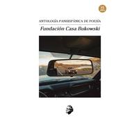 Antología panhispánica de poesía fundación casa Bukowski