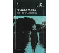 ANTOLOGIA POETICA - ALFONSINA STORNI