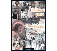 Antología poética de la generación del 27/ Poetic Anthology of the Generation of '27 (Clásicos Loqueleo)