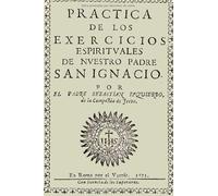 Antología San Ignacio de Loyola: Ejercicios espirituales (con notas)