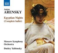 Moscow So/Yablonsky - Anton Arenzky: Egyptian Nights (Complete ballet)
