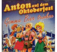 Anton auf dem Oktoberfest - Orig. Sudtiroler Spitzbuam, D.J. Charly, Tops, Joe Raphael & die Party Singers, Mayrhofner..