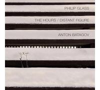 Anton Batagov - Philip Glass: The Hours, Distant Figure
