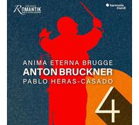 Anton Bruckner: 4 - Anima Eterna, Pablo Heras-Casado CD