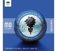 Mozarteumorchester Salzburg & Ivor Bolton – Bruckner: Symphony in D minor 'Nullte' – Edel