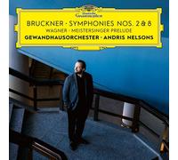 Gewandhausorchester Leipzig Andris Nelsons - Bruckner: Symphonies Nos. 2 & 8 / Wagner: Meistersinger Prelude