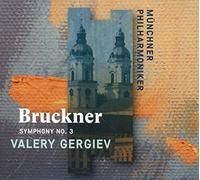 Münchner Philharmoniker – Bruckner: Symphony No. 3 – Valery Gergiev – CD – Warner Music (2018)