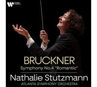 Nathalie Stutzmann & Atlanta Symphony Orchestra - Bruckner: Symphony No. 4 in E-Flat Major "Romantic" (1880 Version)
