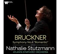 Nathalie Stutzmann & Atlanta Symphony Orchestra - Bruckner: Symphony No. 4 in E-Flat Major "Romantic" (1880 Version)