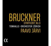 Tonhalle-Orchester Zürich; Paavo Järvi - Bruckner: Symphony No. 9