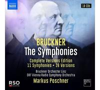 Bruckner Orchester Linz; ORF Vienna Radio Symphony Orchestra; Markus Poschner - Anton Bruckner: The Symphonies (Complete Versions Edition: 11 Symphonies - 18 Versions)