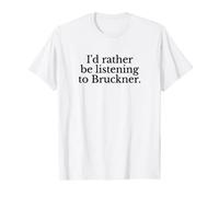 Anton Bruckner Classical Music Composer Conductor Musician T-Shirt