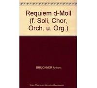 Anton Bruckner-Requiem D-Moll-Soloists and Choir