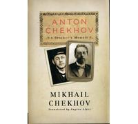 Anton Chekhov: A Brother's Memoir
