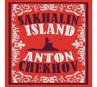 Anton Chekhov Sakhalin Island Paperback Book Anton Chekhov Multicolor