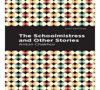 Anton Chekhov The Schoolmistress & Other Stories Paperback Book Anton Chekhov Multicolor