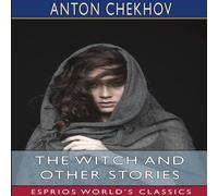 Anton Chekhov The Witch & Other Stories (Esprios Classics) Paperback Book Anton Chekhov Multicolor