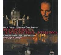 Anton Del Forno - MAESTRO ANTON DEL FORNO. Live in Concert, Cathedral of Evora, Portugal