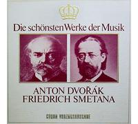 Anton Dvorak / Friedrich Smetana - Die schönsten Werke der Musik