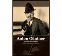 Anton Günther - Der Sänger des Erzgebirges: Leben, Lieder und Vermächtnis eines Volksdichters · Jubiläumsausgabe zum 150. Geburtstag 1876-2026