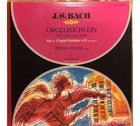 Anton Heiller / Johann Sebastian Bach - J.S. Bach Orgelbuchlein (The Little Organ Book) Vol.1: Choral Preludes 1-23 (BWV 599-621)