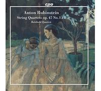 Anton Rubinstein: String Quartets op. 47 No. 1 & 3
