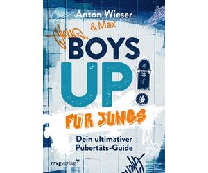 Anton Wieser Boys Up Für Jungs: Dein ultimativer Pubertäts-Guide. A (Paperback)