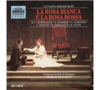 Antonacci - Giovanni Simone Mayr: La Rosa Bianca e la Rosa Rossa