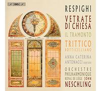 Antonacci/Oprl/Neschling - Ottorino Respighi: Vetrate di Chiesa, Il Tramonto, Trittico Botticelliano