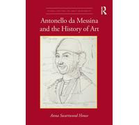 Antonello da Messina and the History of Art