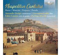 Antonello Dorigo; Guiseppina Ledda; Fabio Catania; Pierluigi Morelli - Neapolitan Cantatas By Hasse, Mancini, Porpora, Porsile
