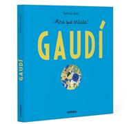 Antoni Gaudí - ¡Mira qué artista!