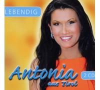 Antonia Aus Tirol - Lebendig