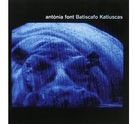 Antonia Font - Batiscafo Katiuscas