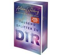 Antonia Wesseli Tausend Splitter zu dir - Based on Lena's True Story (Paperback)