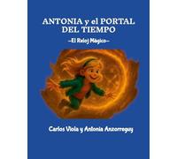Antonia y el Portal del Tiempo: El Reloj Mágico