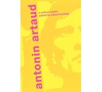 Antonin Artaud: A Critical Reader