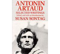 Antonin Artaud : Selected Writings