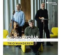 Trio Wanderer - Dvorák: Piano Trios, Op. 65 & 90
