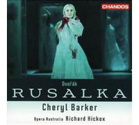 Hickox - Rusalka (Hickox, Australian Opera And Ballet Orch.)